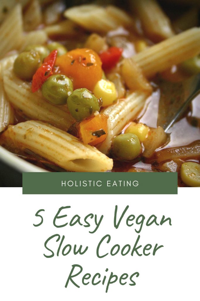 5 Easy Vegan Recipes Holistic Eating